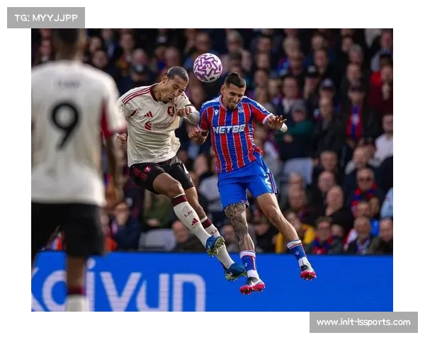 英超最新战况利物浦强势领跑阿森纳紧追水晶宫跻身前三